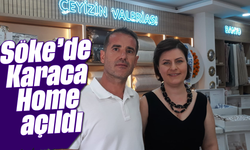 Söke'de Karaca Home açıldı