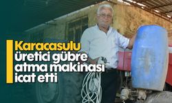 Karacasulu üretici gübre atma makinası icat etti