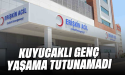 Kuyucaklı genç yaşama tutunamadı