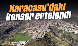 Karacasu'daki konser ertelendi