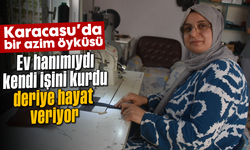 Karacasu'da bir azim öyküsü: Ev hanımıydı, kendini işini kurdu, deriye hayat veriyor