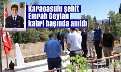 Karacasulu şehit Emrah Ceylan kabri başında anıldı