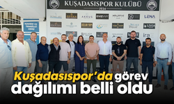 Kuşadasıspor'da görev dağılımı belli oldu