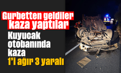 Kuyucak otobanında kaza; 1’i ağır 3 yaralı