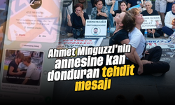 Ahmet Minguzzi'nin annesine kan donduran tehdit mesajı