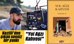 Nazilli’den çıkan sessiz bir yankı - "Yol Ağzı Kahvesi"
