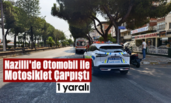 Nazilli’de Otomobil ile Motosiklet Çarpıştı: 1 Yaralı