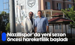 Nazillispor’da yeni sezon öncesi hareketlilik başladı