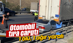 Otomobil tıra çarptı: 1 ölü, 1 ağır yaralı
