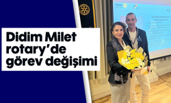 Didim Milet rotary’de görev değişimi