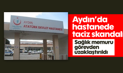 Aydın’da hastanede taciz skandalı