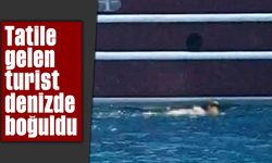 Tatile gelen turist denizde boğuldu
