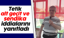 Tetik, alt geçit ve sendika iddialarını yanıtladı