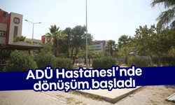 ADÜ Hastanesi’nde dönüşüm başladı
