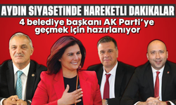 Aydın siyasetinde hareketli dakikalar: 4 belediye başkanı AK Parti’ye geçmek için hazırlanıyor
