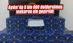 Aydın’da 8 bin 600 doldurulmuş makaron ele geçirildi