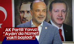 AK Partili Yavuz, “Aydın’da hizmet vakti başladı”