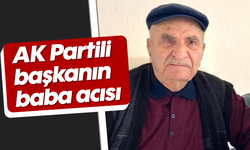 AK Partili başkanın baba acısı