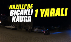 Nazilli'de bıçaklı kavga; 1 yaralı