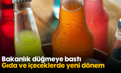 Bakanlık düğmeye bastı: Gıda ve içeceklerde yeni dönem