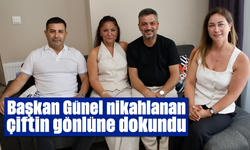 Başkan Günel, nikahlanan çiftin gönlüne dokundu