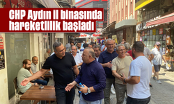 CHP Aydın il binasında hareketlilik başladı