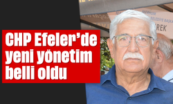CHP Efeler’de yeni yönetim belli oldu