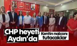 CHP heyeti, Aydın'da; Kentin nabzını tutacaklar