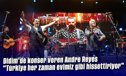 Didim’de konser veren Andre Reyes: "Türkiye her zaman evimiz gibi hissettiriyor"