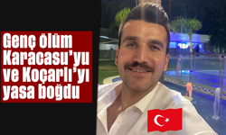 Genç ölüm Karacasu'yu ve Koçarlı'yı yasa boğdu