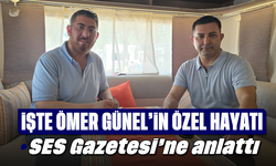 İşte Ömer Günel’in özel hayatı: SES Gazetesi’ne anlattı
