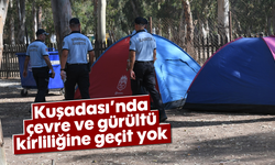 Kuşadası'nda çevre ve gürültü kirliliğine geçit yok