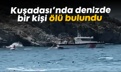 Kuşadası’nda denizde bir kişi ölü bulundu