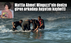 Mattia Ahmet Minguzzi'nin denize giren arkadaşı hayatını kaybetti