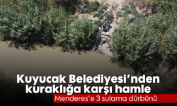 Kuyucak Belediyesi’nden kuraklığa karşı hamle: Menderes’e 3 sulama dürbünü