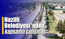 Nazilli Belediyesi’nden kapsamlı çalışma