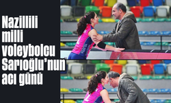 Nazillili milli voleybolcu Sarıoğlu’nun acı günü