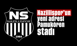 Nazillispor’un yeni adresi Pamukören stadı