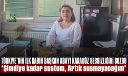 Türkiye'nin ilk kadın başkan adayı Karagöz sessizliğini bozdu; ''Şimdiye kadar sustum. Artık susmayacağım''