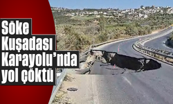 Söke-Kuşadası Karayolu'nda yol çöktü