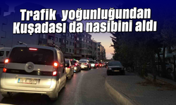 Trafik yoğunluğundan Kuşadası da nasibini aldı