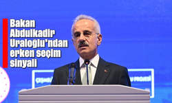 Bakan Abdulkadir Uraloğlu'ndan erken seçim sinyali