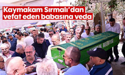 Kaymakam Sırmalı’dan vefat eden babasına veda