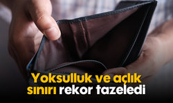 Yoksulluk ve açlık sınırı rekor tazeledi