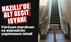 Nazilli'de alt geçit isyanı: Yürüyen merdiven ve asansörün yapılmasını istedi