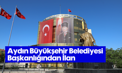Aydın Büyükşehir Belediyesi Başkanlığından İlan