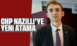 CHP Nazilli'ye yeni atama