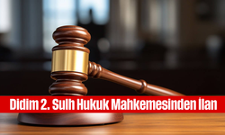 Didim 2. Sulh Hukuk Mahkemesinden İlan