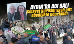 Aydın’da acı salı: Cinayet kurbanı yaşlı çift ebediyete uğurlandı