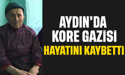 Aydın’da Kore Gazisi hayatını kaybetti